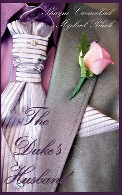The Duke's Husband by Black, Mychael