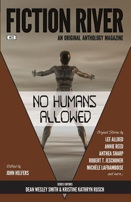 Fiction River: No Humans Allowed by Rusch, Kristine Kathryn