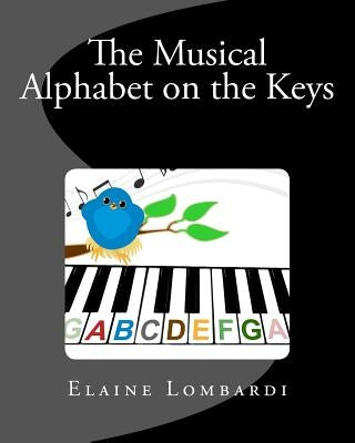 The Musical Alphabet on the Keys by Lombardi, Elaine