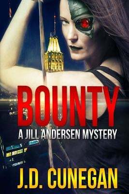 Bounty by Cunegan, J. D.