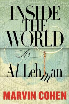 Inside the World: As Al Lehman by Cohen, Marvin
