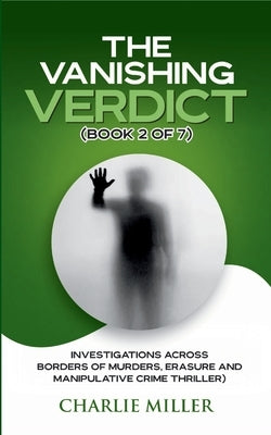 The Vanishing Verdict Series - Book 2 of 7 by Miller, Charlie