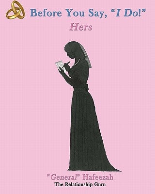 Before You Say, "I Do!": Hers by Hafeezah, "general"