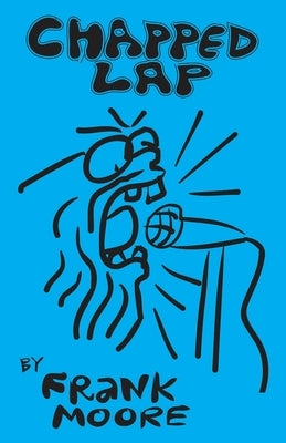 Chapped Lap by Moore, Frank