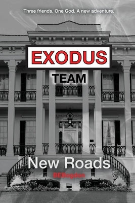 Exodus Team: New Roads by Bebogdon