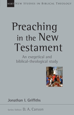 Preaching in the New Testament by Griffiths, Jonathan