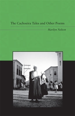 The Cachoeira Tales and Other Poems by Nelson, Marilyn