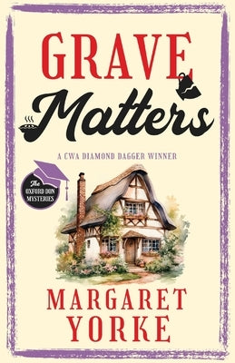 GRAVE MATTERS a gripping English cozy murder mystery full of twists by Yorke, Margaret