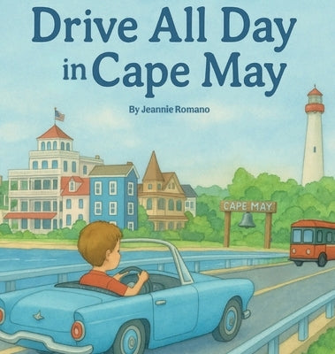 Drive All Day in Cape May by Romano, Jeannie