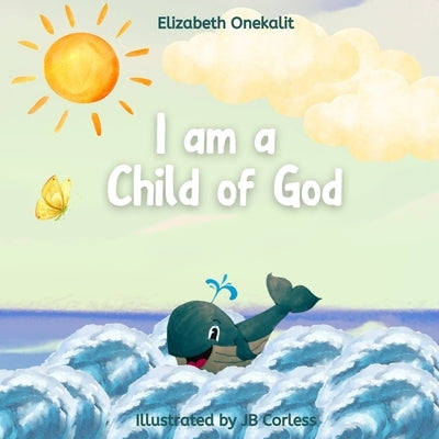 I am a Child of God by Corless, Jb