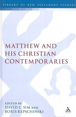 Matthew and His Christian Contemporaries by Sim, David