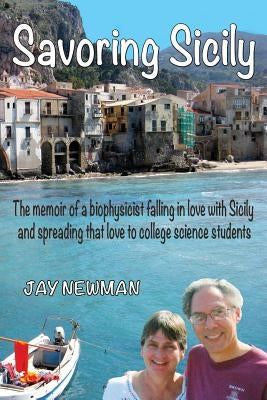 Savoring Sicily by Newman, Jay