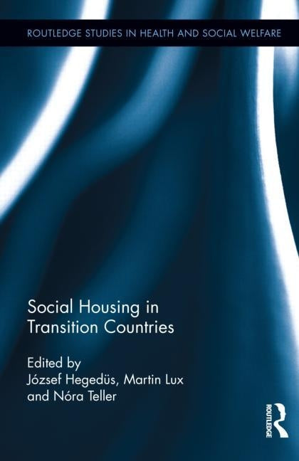 Social Housing in Transition Countries by Hegedüs, József