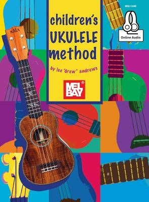 Children's Ukulele Method by Lee Drew Andrews