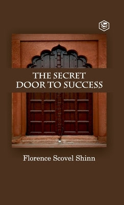 The Secret Door To Success by Shinn, Florence Scovel