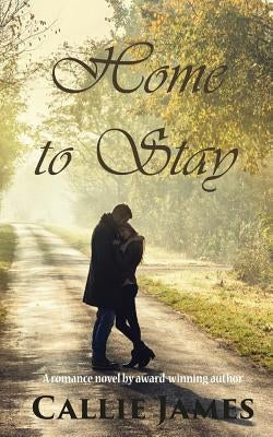 Home to Stay by James, Callie