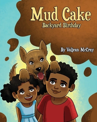 Mud Cake: Backyard Birthday by Bobooks