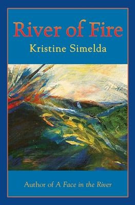 River of Fire by Simelda, Kristine