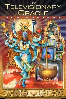 The Televisionary Oracle by Brezsny, Rob