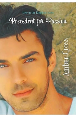 Precedent for Passion by Cross, Amber