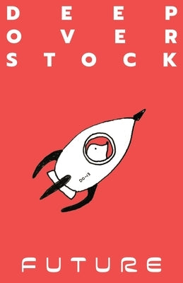 Deep Overstock Issue 13: Future by Eversmann, Robert
