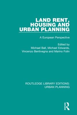 Land Rent, Housing and Urban Planning: A European Perspective by Ball, Michael