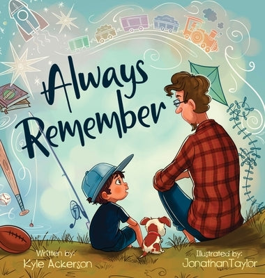 Always Remember by Ackerson, Kyle