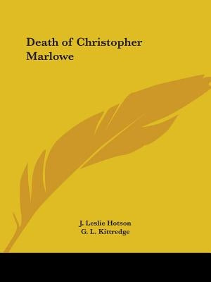 Death of Christopher Marlowe by Hotson, J. Leslie