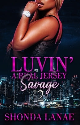 Luvin' A Real Jersey Savage 2 by Graphics, Dynasti Elite