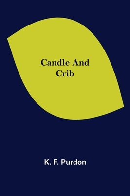 Candle and Crib by F. Purdon, K.