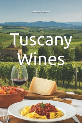 Tuscany Wines by Musumeci, Bernardo