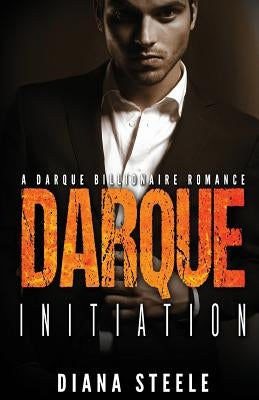 Darque Initiation: A Bad Boy Billionaire Romance by Books, Billionaire Romance