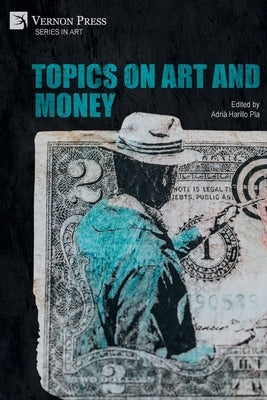 Topics on Art and Money by Harillo Pla, Adrià