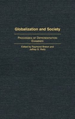Globalization and Society: Processes of Differentiation Examined by Breton, Raymond