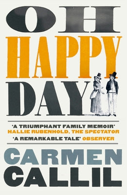 Oh Happy Day by Callil, Carmen