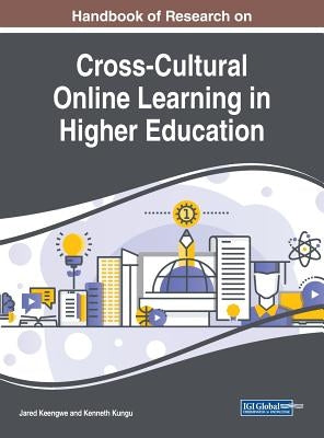Handbook of Research on Cross-Cultural Online Learning in Higher Education by Keengwe, Jared