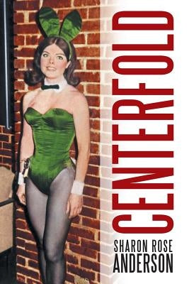 Centerfold by Anderson, Sharon Rose
