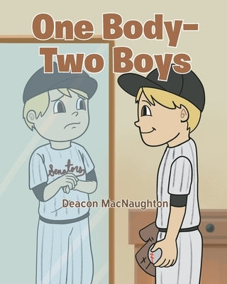 One Body - Two Boys by Macnaughton, Deacon