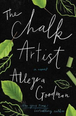 The Chalk Artist by Goodman, Allegra