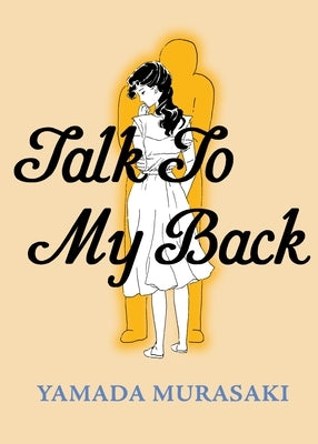 Talk to My Back by Yamada, Murasaki