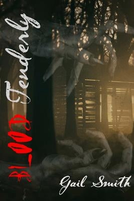 Blood Tenderly by Smith, Gail