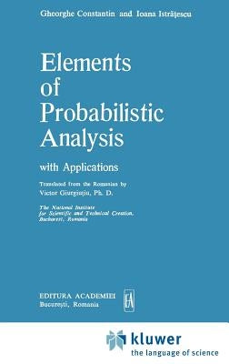 Elements of Probabilistic Analysis with Applications by Constantin, Gheorghe