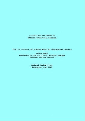 Criteria for the Depths of Dredged Navigational Channels by Panel on Criteria for Dredged Depths of
