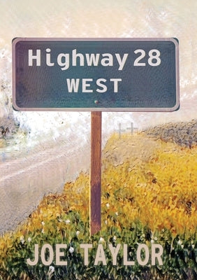 Highway 28 West by Taylor, Joe