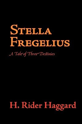 Stella Fregelius, Large-Print Edition by Haggard, H. Rider