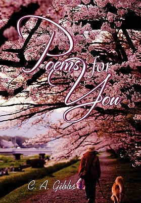 Poems For You by Gibbs, C. A.