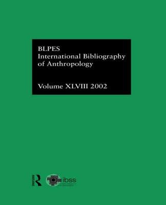 Ibss: Anthropology: 2002 Vol.48 by Compiled by the British Library of Polit