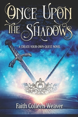 Once Upon the Shadows by Weaver, Faith Colleen
