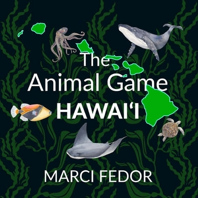 The Animal Game Hawaii by Fedor, Michael