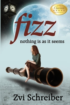 Fizz: Nothing is as it seems by Schreiber, Zvi
